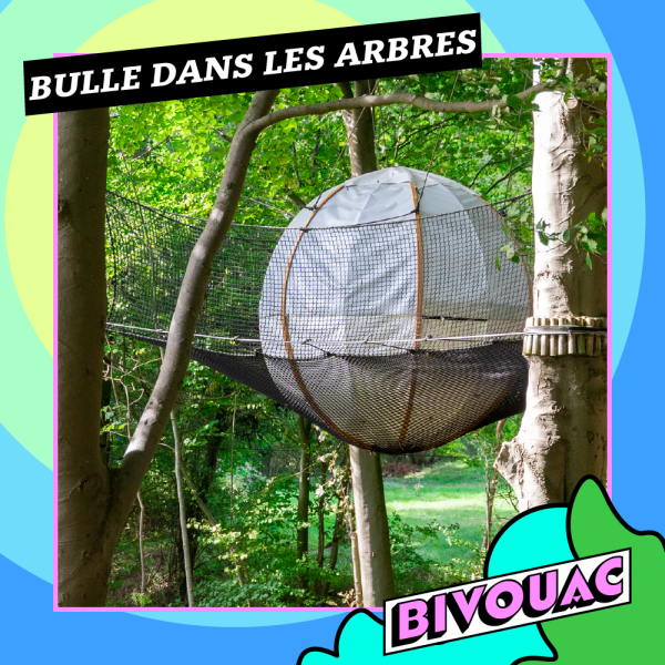 ***COMPLET*** BULLE DANS LES ARBRES - 2 PERSONNES - DU VEN. 28/08 &agrave; 15h00 au DIM. 30/08 &agrave; 12H00
